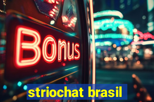 striochat brasil